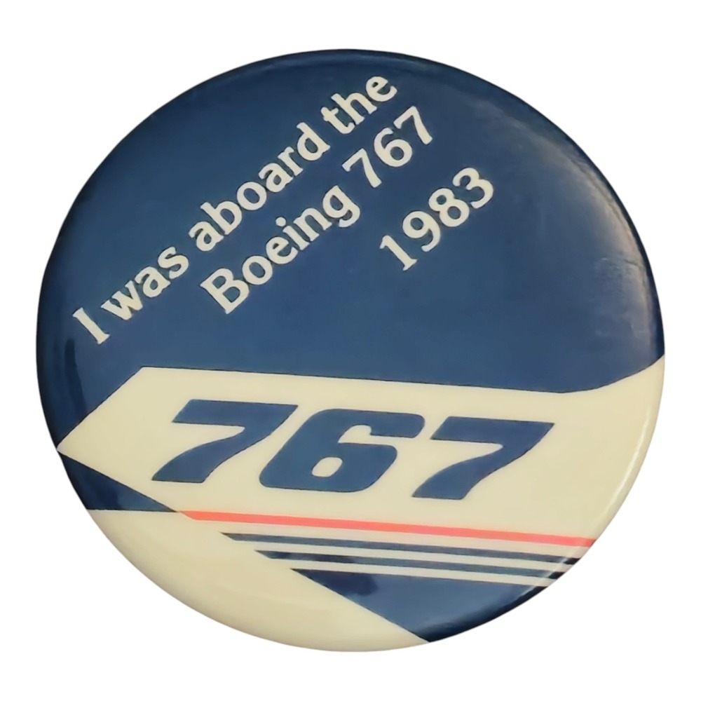 Vintage I was aboard the Boeing 767 1983 Pinback Button‎ Pin Airplane Plane